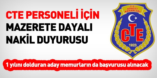 CTE personeli iin mazerete dayal nakil duyurusu