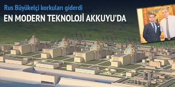 Akkuyu için en modern teknoloji kullanılıyor