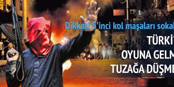Karanlık güçlerin sokak senaryosu
