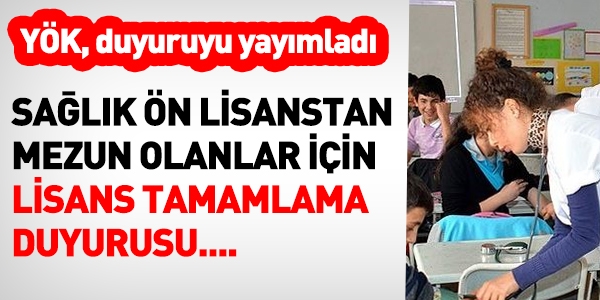 Sağlık önlisanstan mezun olanlara lisans tamamlama duyurusu
