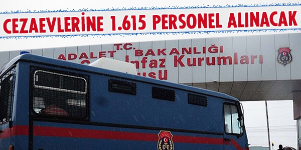 Cezaevlerine 1.615 personel alınacak