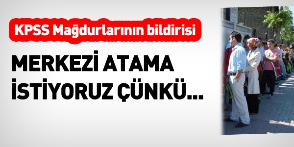 KPSS adayları merkezi atama istiyor