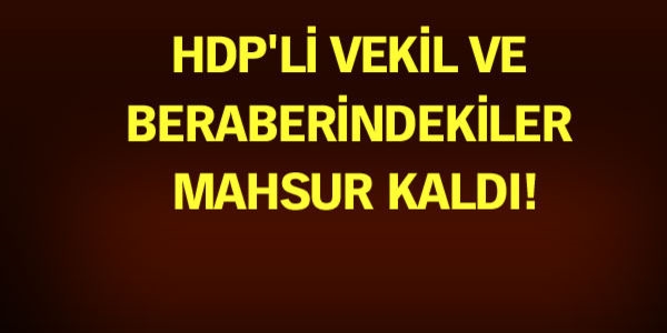 Uludere'de roketli saldırı: HDP'li vekil mahsur kaldı