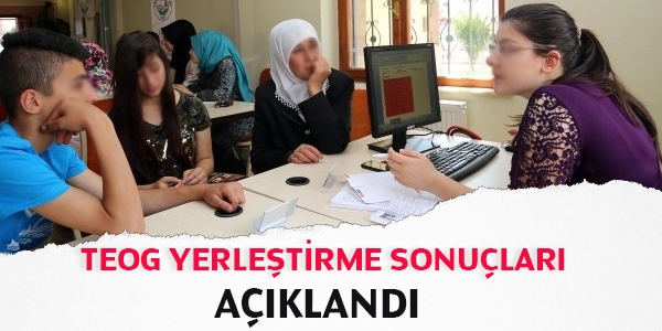 TEOG yerleştirme sonuçları açıklandı