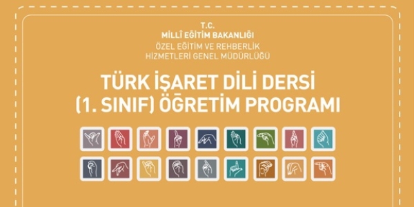 Türk İşaret Dili Dersi öğretim programı yayımlandı