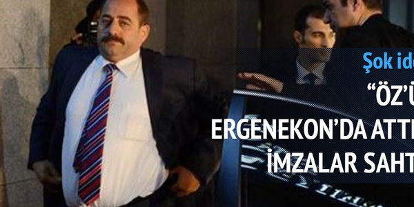 Öz'ün Ergenekon'da attığı imzalar sahte