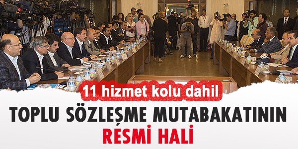 İşte toplu sözleşme mutabakatının tam metni