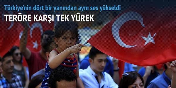 Türkiye teröre karşı tek yürek