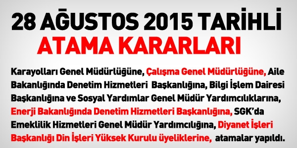 28 Ağustos 2015 tarihli atama kararları