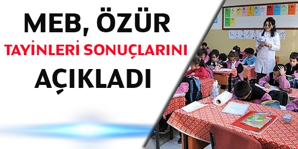 Öğretmenlerin özür tayini sonuçları açıklandı