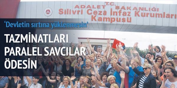 318 balyoz sanığı tazminatı paralel savcılar versin