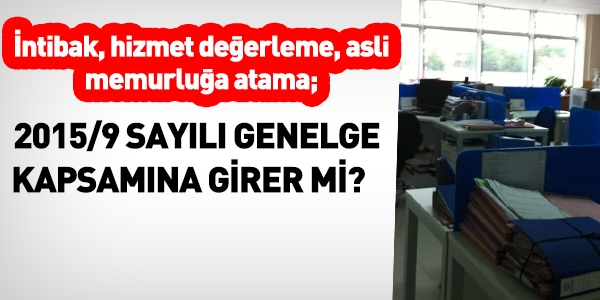 İntibak, hizmet değerleme, Genelge kapsamına girer mi?