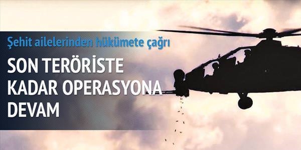 'Son teröriste kadar operasyon devam etsin'