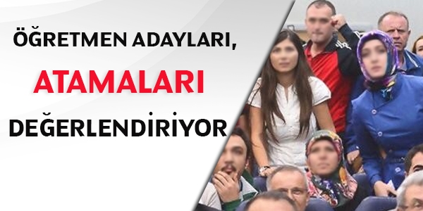 Öğretmen adayları atamaları değerlendiriyor