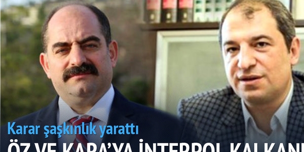 Öz ve Kara'ya İnterpol kalkanı