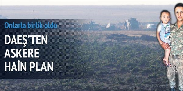 DAEŞ, kaçakçılarla askere tuzak kurdu