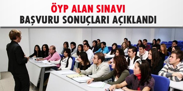 ÖYP alan sınavı başvuru sonuçları açıklandı