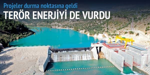 Terör enerji yatırımlarını vurdu