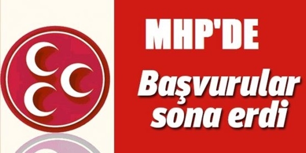 MHP'de milletvekillii aday adayl bavurular sona erdi