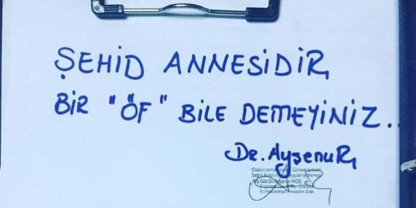 Doktordan not: Şehit annesidir 'Öf' bile demeyin!