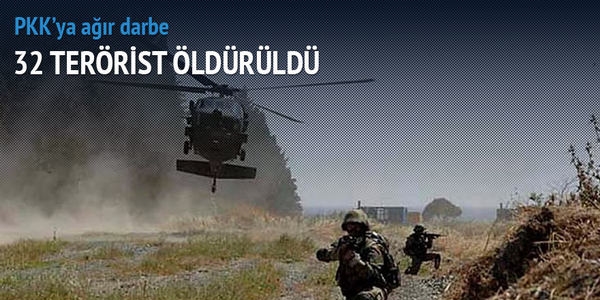 32 terörist öldürüldü