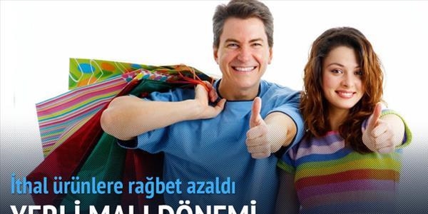 Tüketici yerli malına döndü