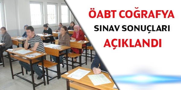 ÖABT Coğrafya sınav sonuçları açıklandı