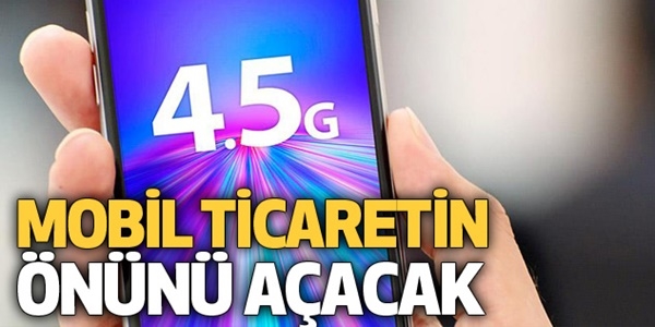 4,5G mobil ticaretin önünü açacak