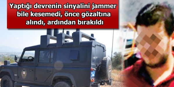 'Jammer'ın etkisiz kaldığı düzeneği yapan gence gözaltı