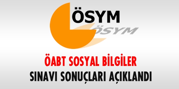 ÖABT Sosyal Bilgiler sınavı sonuçları açıklandı