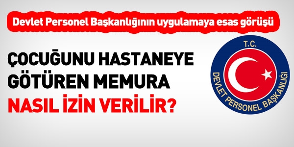 ocuunu hastaneye gtren memura nasl izin verilir?