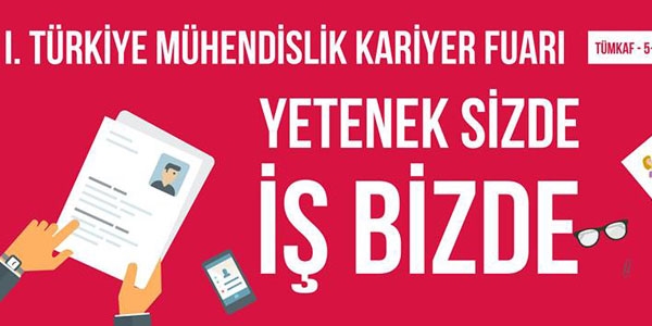 1. Türkiye Mühendislik Kariyer Fuarı açıldı