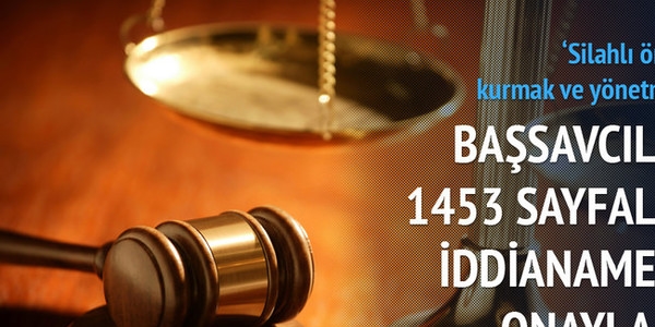 1453 sayfalık iddianameye Başsavcılıktan onay