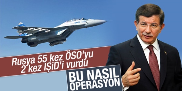 Davutoğlu: Rusya 55 kez ÖSO'yu 2 kez IŞİD'i vurdu