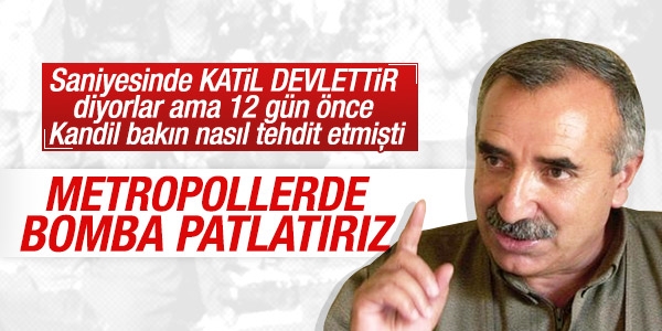 Karayılan tehdit etmişti: Metropollere saldırırız