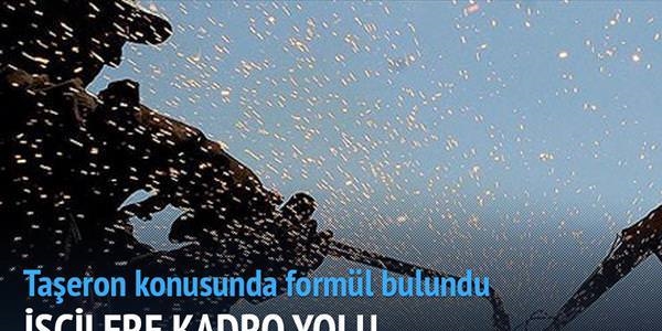 100 bin taşeron işçiye kadro yolu