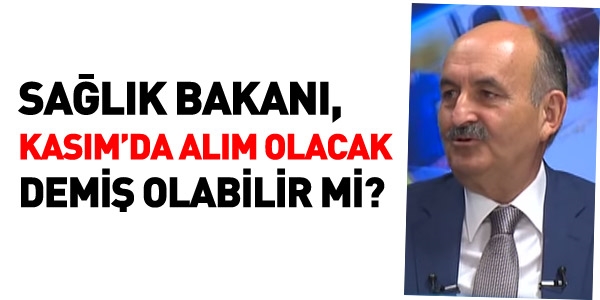 Sağlık Bakanlığı, Kasım'da alım yapacak mı?