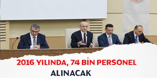 2016'da 74 bin personel alnacak