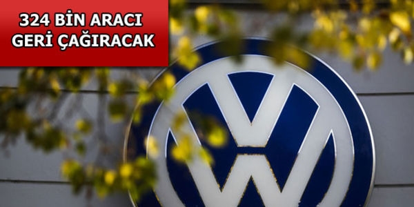 Volkswagen, Türkiye'deki 324 bin aracı geri çağıracak