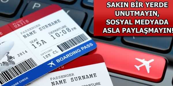 Uçak biniş kartınız başınızı yakabilir!