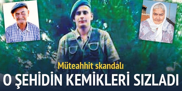 O şehidin kemikleri sızlattılar!