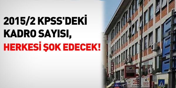 2015/2 KPSS'deki kadro says herkesi ok edecek