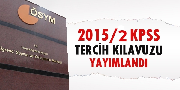 2015/2 KPSS tercih kılavuzu yayımlandı