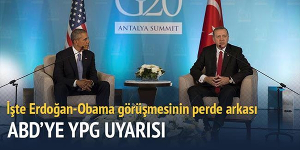 Erdoğan'dan Obama'ya: Silah PKK'ya giderse YPG hedefimiz olur