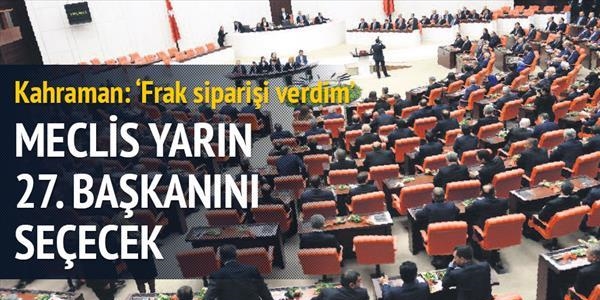 Meclis yarın 27'nci başkanını seçecek