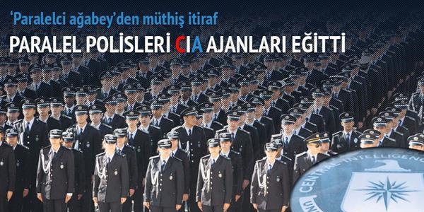 Paralel polisleri CIA ajanlar eitti