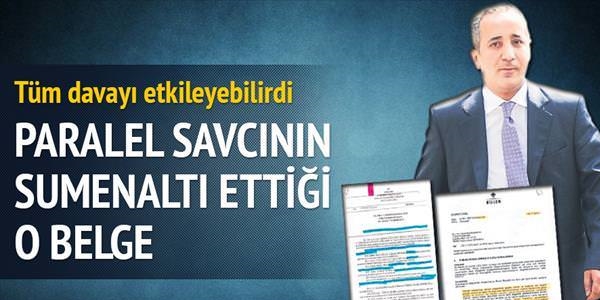İşte Paralel savcının sümenaltı ettiği o belge