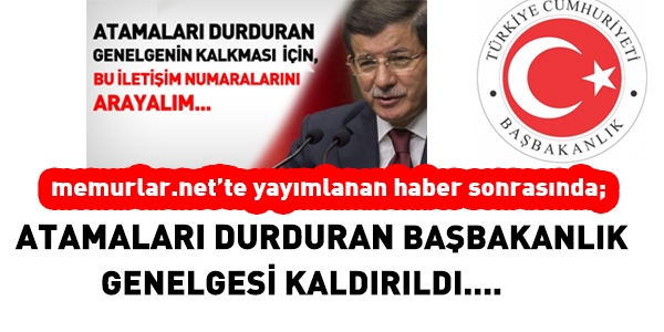Flaş! Başbakanlık, atamaları durduran genelgeyi kaldırdı