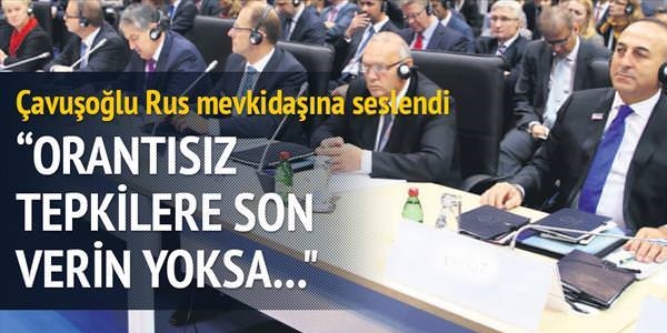 �avu�o�lu'ndan Lavrov'a: Orant�s�z tepkilere son verin