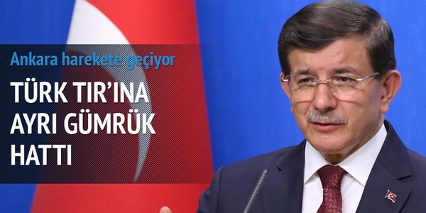 Türk TIR'ına ayrı gümrük hattı